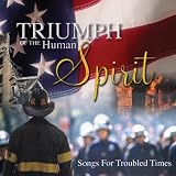 Triumph of Human Spirit: Songs for Troubled Times
