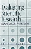 Evaluating Scientific Research: Separating Fact from Fiction