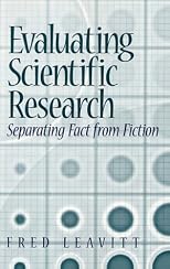 Evaluating Scientific Research: Separating Fact from Fiction