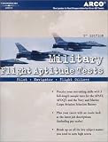 Military Flight Aptitude Tests, 5/e (Arco Military Test Tutor)