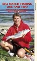 Sea Match Fishing One And Two [VHS] [1994]