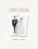 Dramatic Sketches in Divorce Recovery