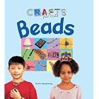 Beads (Crafts for Kids) by  Greta Speechley