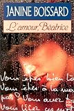 L'amour, Béatrice par Janine Boissard L'amour, Béatrice par Boissard
