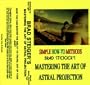 Mastering the Art of Astral Projection: Simple How-To Methods