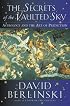 The Secrets of the Vaulted Sky: Astrology and the Art of Prediction