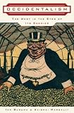Occidentalism : The West in the Eyes of Its Enemies