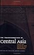 The Transformation of Central Asia: States and Societies from Soviet Rule to Independence