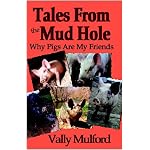 Tales from the Mud Hole: Why Pigs Are My Friends book cover