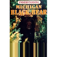 Understanding Michigan Black Bear: The Truth About Bears & Bear Hunting