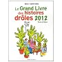 Le grand livre des histoires dr�les 2012 de Mina Guillois