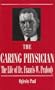 The Caring Physician: The Life of Dr. Francis W. Peabody (Boston Medical Library in the Countway Library of Medicine)