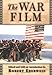 The War Film (Rutgers Depth of Field Series)