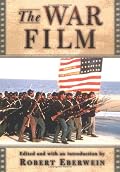 The War Film (Rutgers Depth of Field Series)