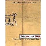 pot on the fire further exploits of a renegade cook