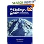 Challenge of Rainier: A Record of the Explorations and Ascents, Triumphs and Tragedies