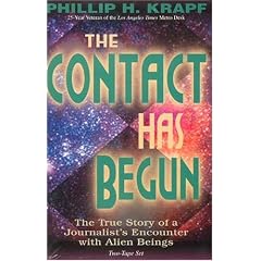 The Contact Has Begun: The True Story of a Journalist's Encounter with Alien Beings