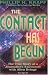 The Contact Has Begun: The True Story of a Journalist's Encounter with Alien Beings