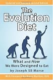 The Evolution Diet: What and How We Were Designed to Eat, Second Edition