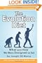 The Evolution Diet: What and How We Were Designed to Eat, Second Edition