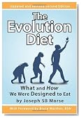 The Evolution Diet: What and How We Were Designed to Eat, Second Edition