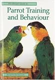Pet Owner's Guide to Parrot Training and Behaviour  (Pet Owner's Guide S.)