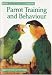 Pet Owner's Guide to Parrot Training and Behaviour  (Pet Owner's Guide S.)
