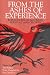 From the Ashes of Experience: Reflections on Madness, Survival and Growth