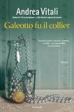 Galeotto fu il collier (Garzanti Narratori)