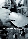 Mémoires du travail à Paris : Faubourg des métallos, Austerlitz-Salpêtrière, Renault-Billancourt