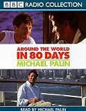 Around the World in 80 Days: Unabridged (BBC Radio Collection)