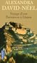 Voyage d'une Parisienne � Lhassa : A pied et en mendiant de la Chine � l'Inde � travers le Tibet