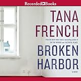 Broken Harbor: Dublin Murder Squad, Book 4