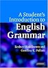 A Student's Introduction to English Grammar