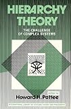 Hierarchy Theory; The Challenge of Complex Systems. (International Library of Systems Theory and Philosophy)