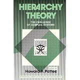 Hierarchy Theory; The Challenge of Complex Systems. (International Library of Systems Theory and Philosophy)