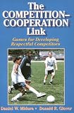 The Competition-Cooperation Link: Games for Developing Respectful Competitors