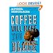 Coffee Will Make You Black: A Novel
