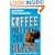 Coffee Will Make You Black: A Novel