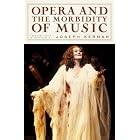 Click here to buy Opera and the Morbidity of Music by  Joseph Kerman.