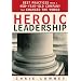 Heroic Leadership: Best Practices from a 450-Year-Old Company That Changed the World