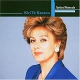  - Artist Portrait: Kiri Te Kanawa