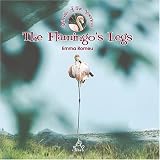 The Flamingo's Legs (Animals of the Americas)