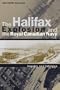The Halifax Explosion and the Royal Canadian Navy: Inquiry and Intrigue (Studies in Canadian Military History,)