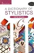 A Dictionary of Stylistics, Second Edition