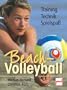 Beach-Volleyball: Training - Technik - Spielspa�