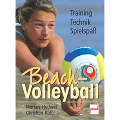 Beach-Volleyball: Training - Technik - Spielspa�