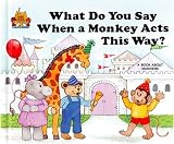 What Do You Say When a Monkey Acts This Way? (Magic Castle Readers)
