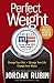 Perfect Weight America: Change Your Diet. Change Your Life. Change Your World