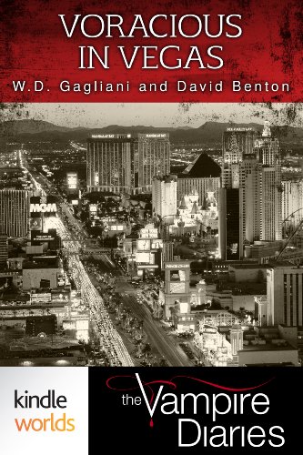 The Vampire Diaries: Voracious in Vegas (Kindle Worlds Short Story)